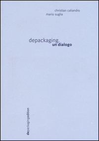 DEPACKAGING - UN DIALOGO