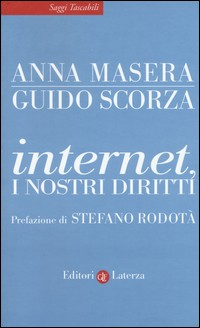 INTERNET I NOSTRI DIRITTI di MASERA A. - SCORZA G.