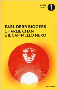 CHARLIE CHAN E IL CAMMELLO NERO di BIGGERS EARL DERR