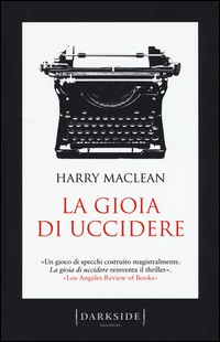 GIOIA DI UCCIDERE di MACLEAN HARRY