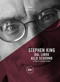 STEPHEN KING - DAL LIBRO ALLO SCHERMO