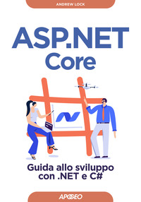 ASP.NET CORE - GUIDA ALLO SVILUPPO CON NET E C_