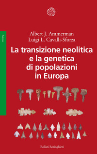 TRANSIZIONE NEOLITICA E LA GENETICA DI POPOLAZIONI IN EUROPA
