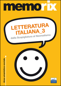 LETTERATURA ITALIANA 3 - DALLA SCAPIGLIATURA AL NEOREALISMO.