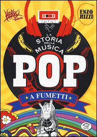 STORIA DELLA MUSICA POP - A FUMETTI