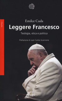 LEGGERE FRANCESCO - TEOLOGIA ETICA E POLITICA