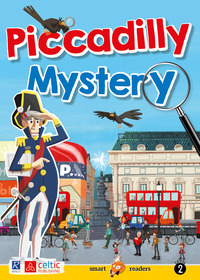 PICCADILLY MYSTERY. LEVEL 2 STARTERS/MOVERS A1. +CD-AUDIO