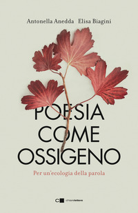 POESIA COME OSSIGENO - PER UN\'ECOLOGIA DELLA PAROLA