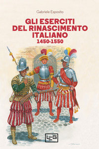 ESERCITI DEL RINASCIMENTO ITALIANO 1450 - 1550