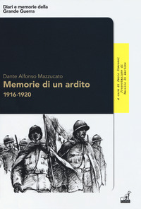 MEMORIE DI UN ARDITO 1916 - 1920