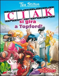 CIAK SI GIRA A TOPFORD ! di STILTON TEA
