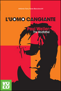 UOMO CANGIANTE PAUL WELLER THE MODFATHER