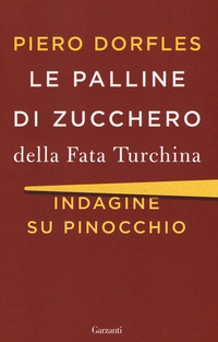 PALLINE DI ZUCCHERO DELLA FATA TURCHINA - INDAGINE SU PINOCCHIO