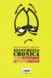 STANCHEZZA CRONICA - COME RITROVARE LE PROPRIE ENERGIE