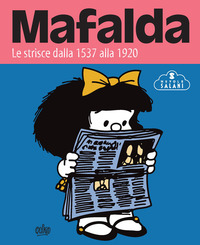MAFALDA - LE STRISCE DALLA 1537 ALLA 1920