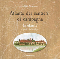 ATLANTE DEI SENTIERI DI CAMPAGNA - LOMBARDIA A PIEDI E BICICLETTA