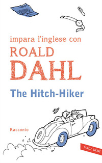 THE HITCH HIKER IMPARA - L\'INGLESE CON ROALD DAHL