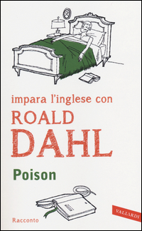 POISON - IMPARA L\'INGLESE CON ROALD DAHL