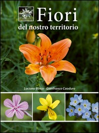 FIORI DEL NOSTRO TERRITORIO di VINCO L. - CAODURO G.