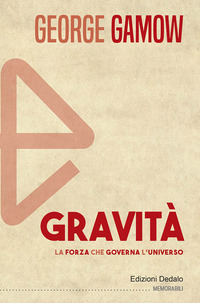 GRAVITA\' - LA FORZA CHE GOVERNA L\'UNIVERSO