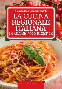 CUCINA REGIONALE ITALIANA IN OLTRE 5000 RICETTE