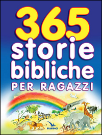 365 STORIE BIBLICHE PER RAGAZZI