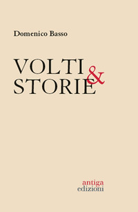VOLTI E STORIE - 40 PROTAGONISTI ITALIANI