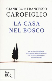 CASA NEL BOSCO di CAROFIGLIO G. - CAROFIGLIO F.