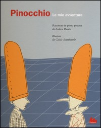 PINOCCHIO - LE MIE AVVENTURE di RAUCH A. - SCARABOTTOLO G.