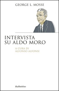 INTERVISTA SU ALDO MORO di MOSSE GEORGE L.