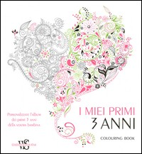 MIEI PRIMI 3 ANNI FEMMINA - COLOURING BOOK