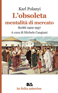 OBSOLETA MENTALITA\' DI MERCATO - SCRITTI 1922 - 1957