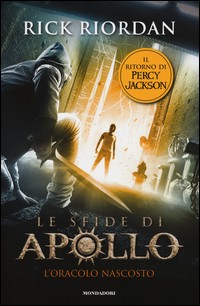 SFIDE DI APOLLO L\'ORACOLO NASCOSTO di RIORDAN RICK