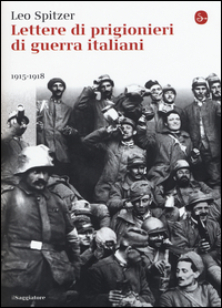LETTERE DI PRIGIONIERI DI GUERRA ITALIANI 1915 - 1918