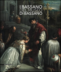 BASSANO DEL MUSEO DI BASSANO