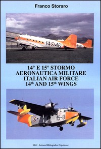 14° E 15° STORMO AERONAUTICA MILITARE ITALIAN AIR FORCE di STORARO FRANCO