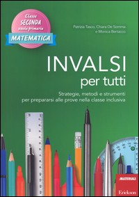 INVALSI PER TUTTI - MATEMATICA 2 di TASCO P. - DE SOMMA C. - BERTACCO M.