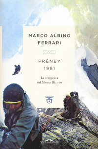 FRENEY 1961 - LA TEMPESTA SUL MONTE BIANCO
