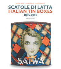 SCATOLE DI LATTA 1885 - 1950
