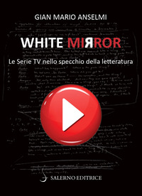 WHITE MIRROR - LE SERIE TV NELLO SPECCHIO DELLA LETTERATURA