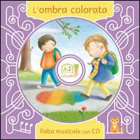 OMBRA COLORATA - FIABA MUSICALE CON CD
