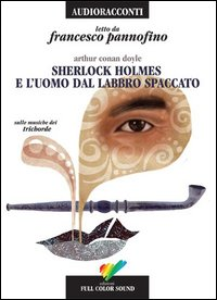 SHERLOCK HOLMES E L\'UOMO DAL LABBRO SPACCATO - AUDIOLIBRO CD AUDIO