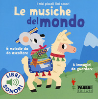 MUSICHE DEL MONDO - I MIEI PICCOLI LIBRI SONORI