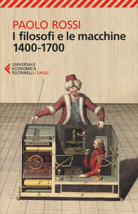 FILOSOFI E LE MACCHINE 1400 - 1700