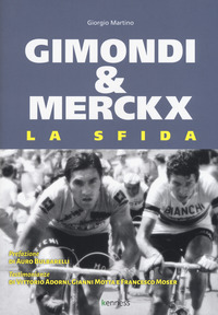 GIMONDI E MERCKX - LA SFIDA