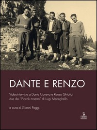 DANTE E RENZO + DVD di POGGI GIANNI (A CURA DI)