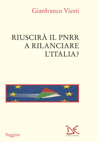 RIUSCIRA\' IL PNRR A RILANCIARE L\'ITALIA ?