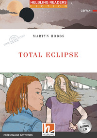 TOTAL ECLIPSE. THE TIME DETECTIVES. HELBLING READERS RED SERIES.
