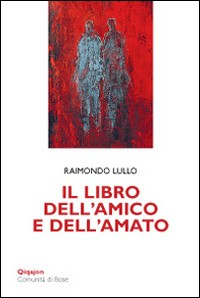 LIBRO DELL\'AMICO E DELL\'AMATO di LULLO RAIMONDO