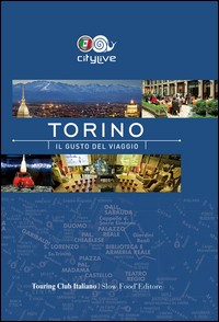 TORINO - IL GUSTO DEL VIAGGIO